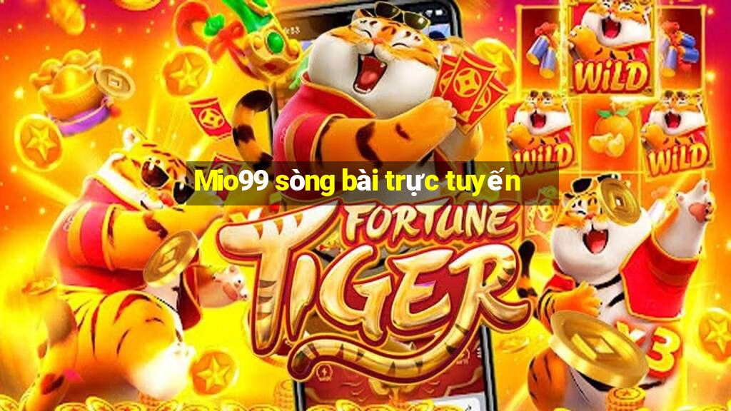 Mio99 sòng bài trực tuyến