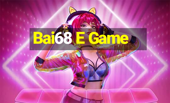 Bai68 E Game