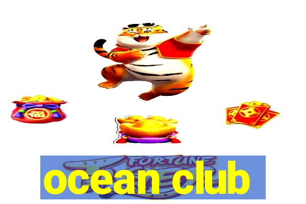 ocean club