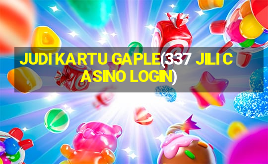 JUDI KARTU GAPLE(337 JILI CASINO LOGIN)