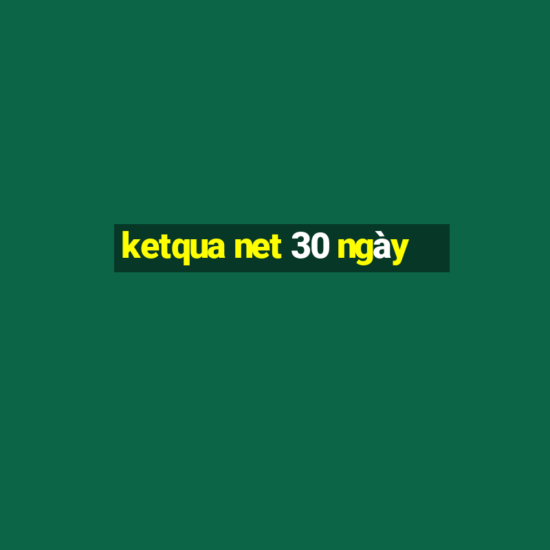 ketqua net 30 ngày