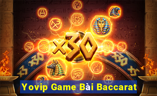 Yovip Game Bài Baccarat