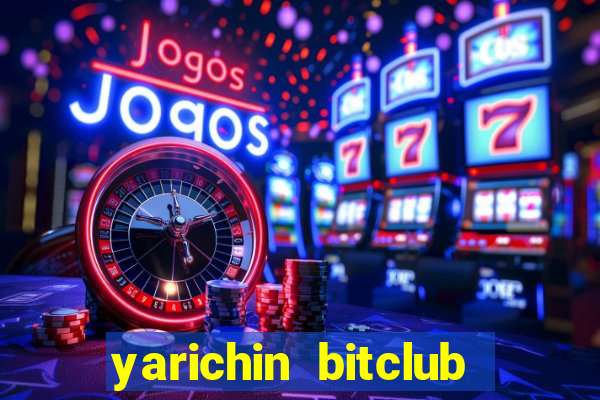 yarichin bitclub club chap 2