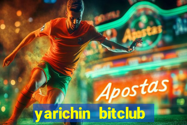 yarichin bitclub club chap 2