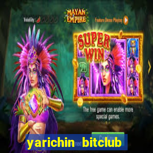 yarichin bitclub club chap 2