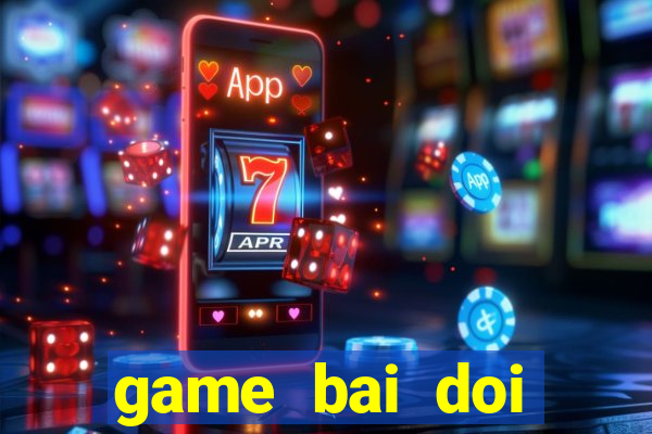 game bai doi thuong zingplay