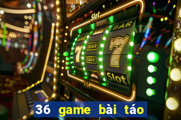 36 game bài táo phiên bản