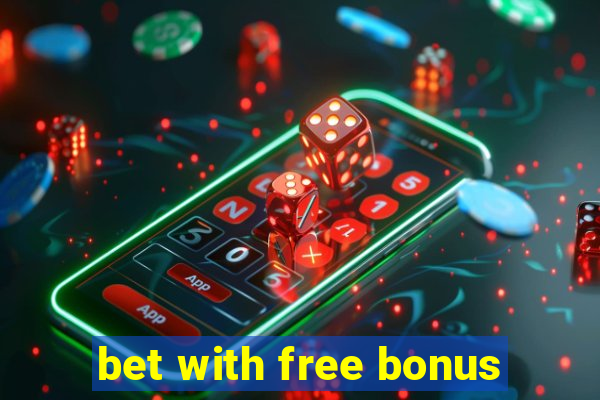 bet with free bonus