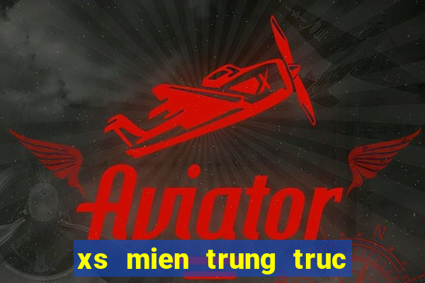 xs mien trung truc tiep hom nay