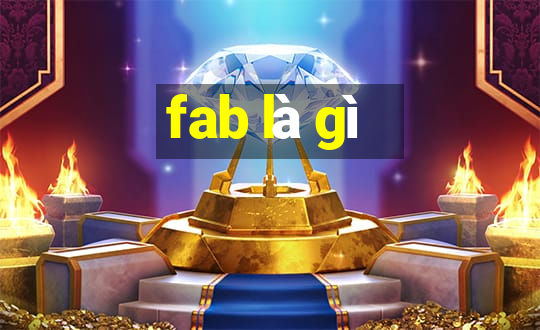 fab là gì