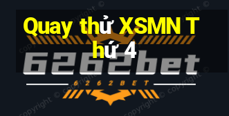 Quay thử XSMN Thứ 4