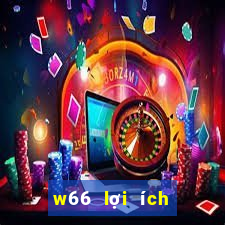 w66 lợi ích để giải trí