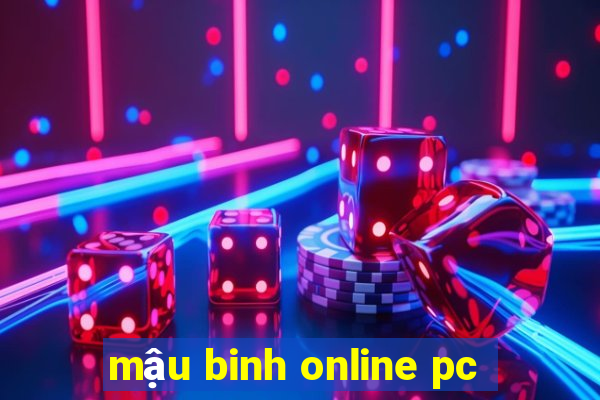 mậu binh online pc