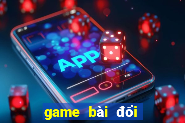 game bài đổi thưởng tiền that