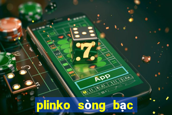 plinko sòng bạc tiền điện tử