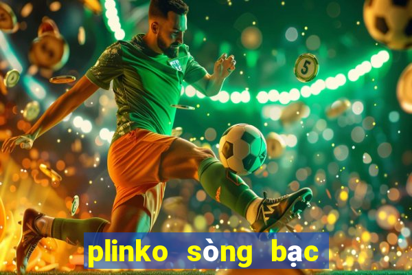 plinko sòng bạc tiền điện tử