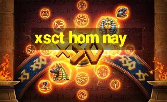 xsct hom nay