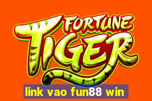 link vao fun88 win