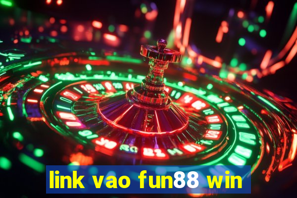 link vao fun88 win