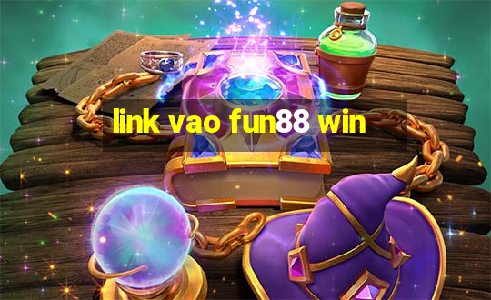 link vao fun88 win