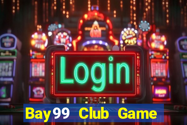 Bay99 Club Game Bài Phỏm Đổi Thưởng