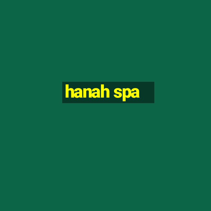 hanah spa