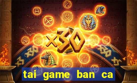 tai game ban ca ngoc long