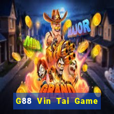 G88 Vin Tai Game Bài Đổi Thưởng Uy Tín