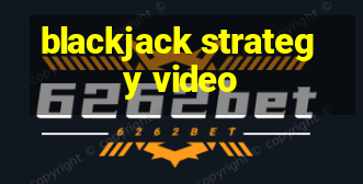 blackjack strategy video