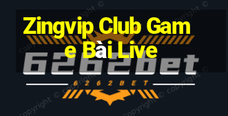 Zingvip Club Game Bài Live