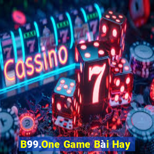 B99.One Game Bài Hay