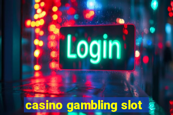 casino gambling slot