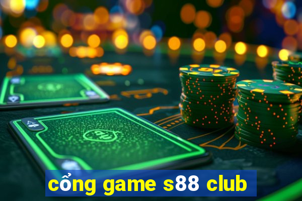 cổng game s88 club