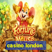 casino london