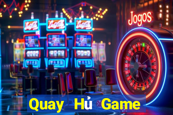 Quay Hủ Game Bài Trực Tuyến