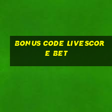 bonus code livescore bet