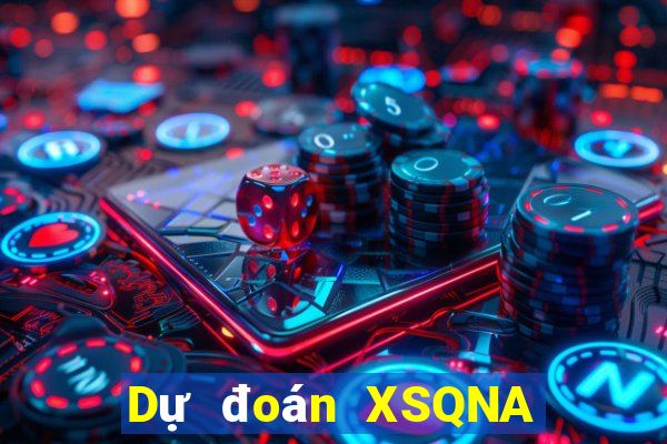 Dự đoán XSQNA ngày 1