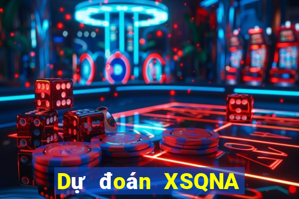 Dự đoán XSQNA ngày 1