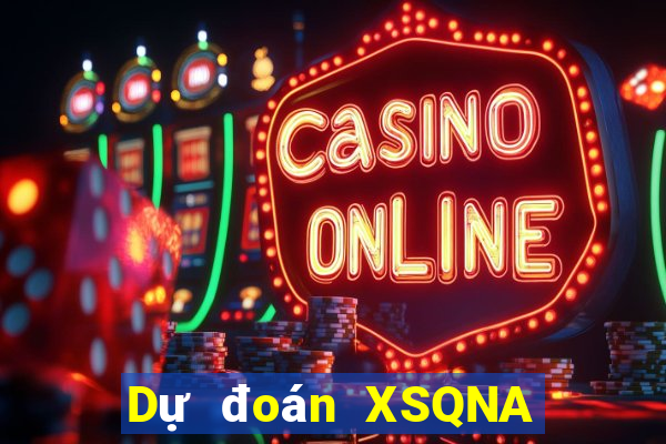 Dự đoán XSQNA ngày 1