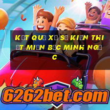 kết quả xổ số kiến thiết miền bắc minh ngọc