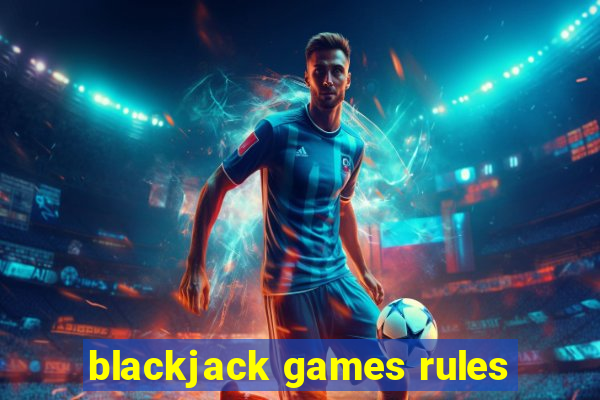 blackjack games rules