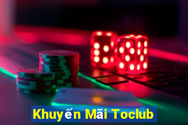 Khuyến Mãi Toclub