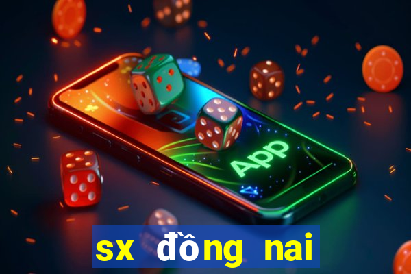 sx đồng nai hôm nay