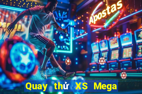 Quay thử XS Mega 6 45