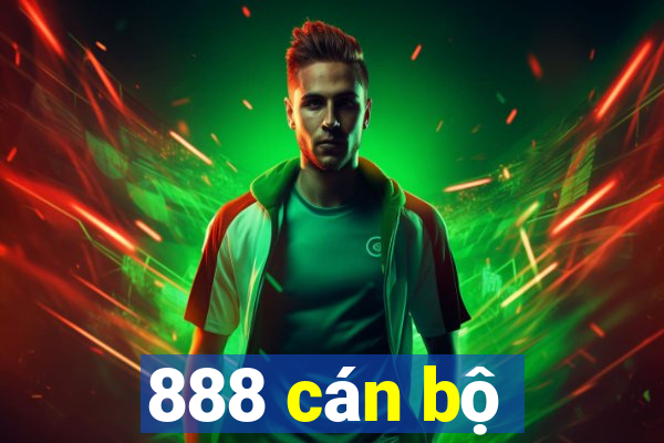 888 cán bộ