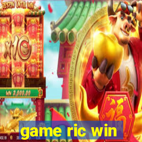 game ric win