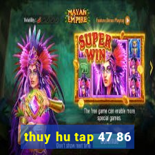 thuy hu tap 47 86