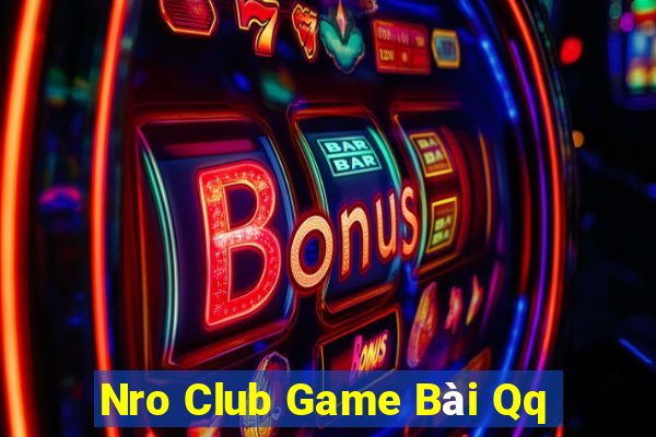 Nro Club Game Bài Qq