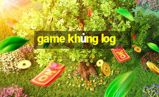 game khủng log