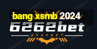 bang xsmb 2024